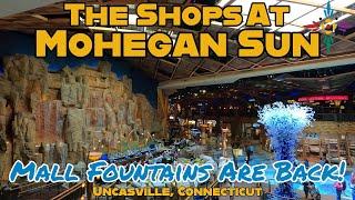 The Shops at Mohegan Sun: The Most Fountains I've Seen at a Mall in Decades! Uncasville, CT.