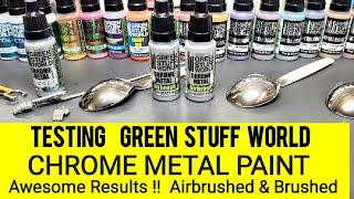 Testing Green Stuff World Chrome Metal Paint - Brushed & Airbrushed - Awesome Results !