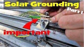 Solar Grounding Essentials. These important safety features are often forgotten.