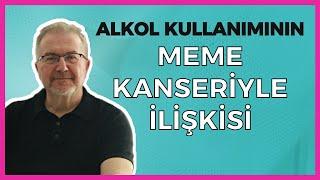 Alkol Kullanımının Meme Hastalıklarıyla İlişkisi