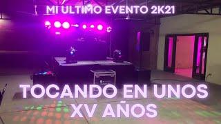 TOCANDO EN MIS ULTIMOS XV AÑOS DEL 2021/ DJSORIA13