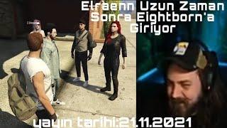 Elraenn Eightborn'a Giriyor UZUN ZAMAN SONRA