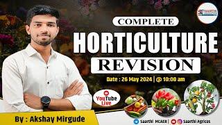 Complete Horticulture Revision || By Akshay Mirgude Sir