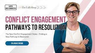 The New Conflict Engagement Styes - Finding a New Pathway to Resolution