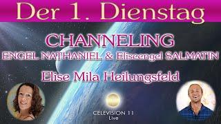 1. Dienstag - Channeling Engel Nathaniel & Eliseengel Salmatin | Elise-Mila Heilungsfeld