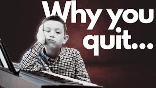 Here Is Why You Quit Piano