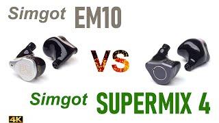 Simgot EM10 vs Simgot Supermix 4