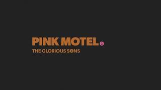 The Glorious Sons – Pink Motel (Official Audio)