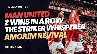 The Daily Muppet | Great Wins And Amorim | Manchester United Transfer News