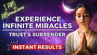 Unlock Miracles | POWERFUL I AM Affirmations To Let Go & Trust The Universe