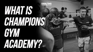 What is Champions Gym Academy?