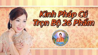 KINH PHÁP CÚ | Trọn Bộ 26 Phẩm | Lời Vàng Phật Dạy nên nhập tâm mỗi ngày