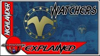 Highlander Explained: The Watchers