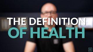 What is the Definition of Health? - A Breakdown by Dr. Jeff Langmaid