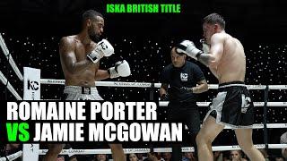 Romaine Porter vs Jamie McGowan - ISKA British Title Pro K1 - Kings Of Combat