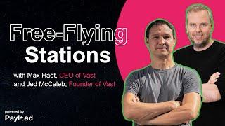 Free-Flying Stations, with Jed McCaleb & Max Haot (Vast)