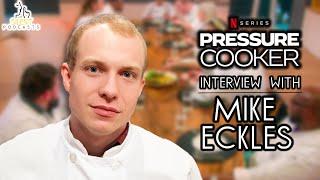 Pressure Cooker Interview - Mike Eckles