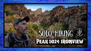 Incredible Solo Hike To Ironview: Peak 5024 In Arizona's Superstition Mountains!