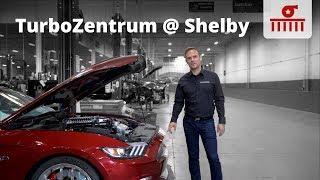 TurboZentrum Inside Shelby - ein Rundgang durch die Kultfirma