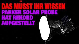 Das müsst ihr wissen - Parker Solar Probe fliegt durch die Corona der Sonne