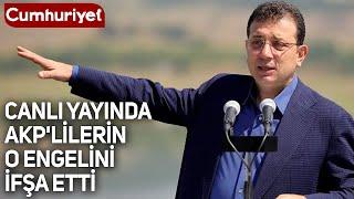 Ekrem İmamoğlu canlı yayında AKP'lilerin o engelini ifşa etti