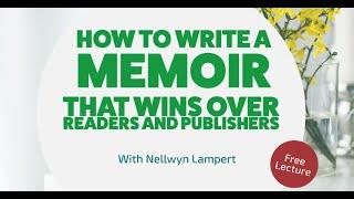 Lecture: How to Write a Memoir that Wins Over Readers and Publishers