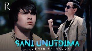 Uzmir va Major - Sani unutdima | Узмир ва Мажор - Сани унутдима