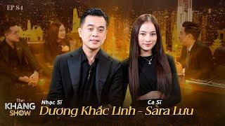 EP 84 | Dương Khắc Linh & Sara Lưu: Quen 2 tuần tôi đã dẫn cô ấy đi xem tửvi xem có đúng người không