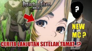 Jika Attack on Titan Lanjut, Siapa MC Nya..?? & Bagaimana Kisahnya..?? Ini Penjelasannya..!!