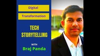 #14 Tech Storytelling with Braj Panda (Digital Transformation Strategy)