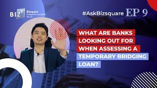 Assessing a Temporary Bridging Loan? | #Askbizsquare Ep 9