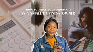 The Easy Guide to Pricing Your Product for Your Small Business