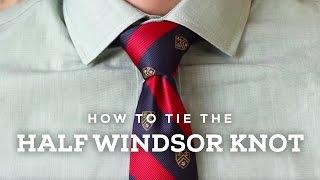 How To Tie a Perfect Half Windsor Knot