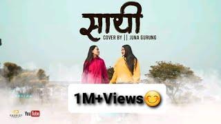 Sathi || Cover || Juna Gurung