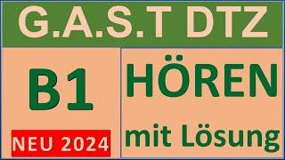 G.A.S.T DTZ B1, Hören 1-4, Prüfung B1 Neu 2024