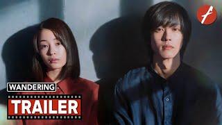 Wandering (2022) 流浪の月 - Movie Trailer - Far East Films