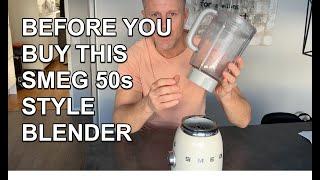 Before you buy Smeg BLF01CRUS 50s Style Blender