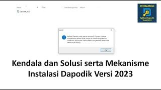 Kendala dan Solusi Serta Mekanisme Proses Instalasi Dapodik Versi 2023