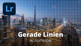 Endlich komplett gerade Fotos in LIGHTROOM!