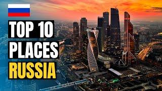 Top 10 Best Places to Visit in Russia 2024