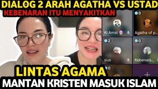 DIALOG AGAMA AGATHA VS USTAD RUQIYAH: MANTAN KRISTEN MASUK ISLAM