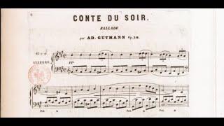 Adolf Gutmann: Ballade in f-sharp minor "Conte du soir", Op.50