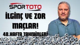 Spor Toto 48. Hafta Tahminleri | İLGİNÇ VE ZOR MAÇLAR!