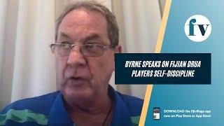 Mick Byrne on the Fijian Drua players self-discipline | 10/05/2022