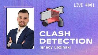 Clash Detection, BIM Coordination, Navisworks vs Solibri with Ignacy Lozinski | BIM Pure Live #081