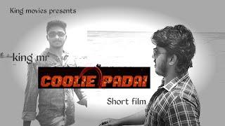 coolie padai - கூலிப்படை Tamil Short film