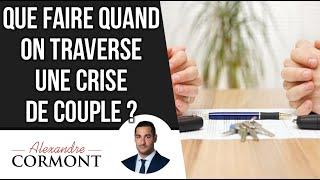 Que faire quand on traverse une crise de couple ?