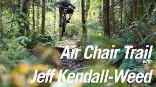 Air Chair Trail | Jeff Kendall-Weed | Shredit 02