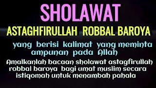 SHOLAWAT ASTAGHFIRULLAH ROBBAL BAROYA PENENANG HATI JIWA #sholawat#sholawatnabi