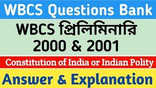 WBCS Prelims 2000 & 2001 | Indian Polity | Answers with Explanation | Important for Wbcs Mains